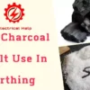 why use charcoal and salt for earthing