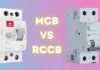 mcb vs rccb, mcb and rccb difference in hindi, rccb full form, rccb full form in hindi, mcb aur rccb mein antar, mcb vs rccb, rccb mcb, MCB Aur RCCB Mein Antar,