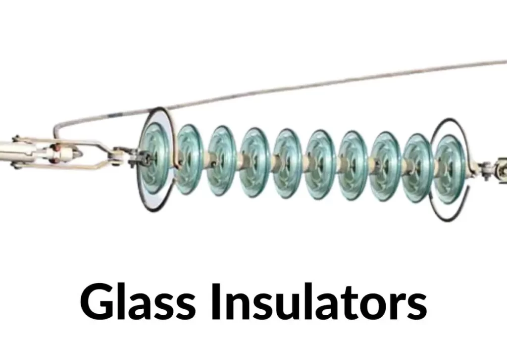 Glass Insulators, Types of Insulators,