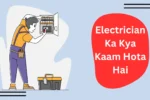Electrician Ka Kya Kaam Hota Hai